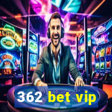 362 bet vip